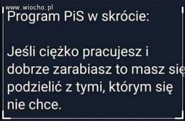 Masz się dzielic z elektoratem pisu.