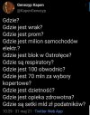 Ja wiem gdzie...ale nie będę się tłumaczyć 
