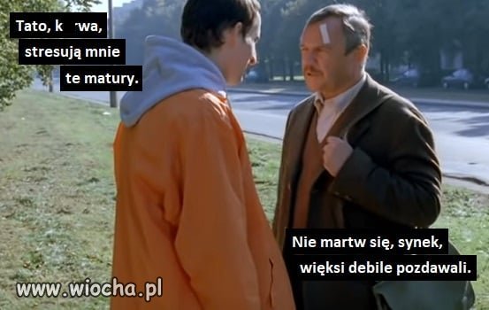 Nie martw się synek.