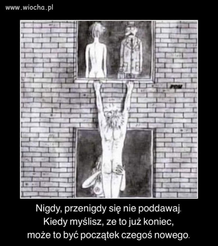Nigdy sie poddawaj!!!