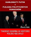 Takiego szamba w historii Polski nie było 
