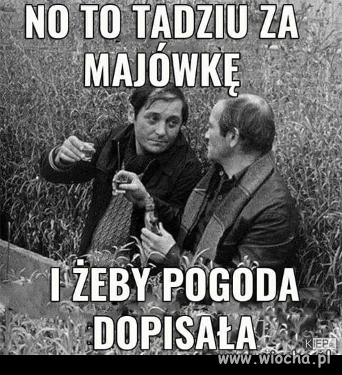 Za udaną majówkę 