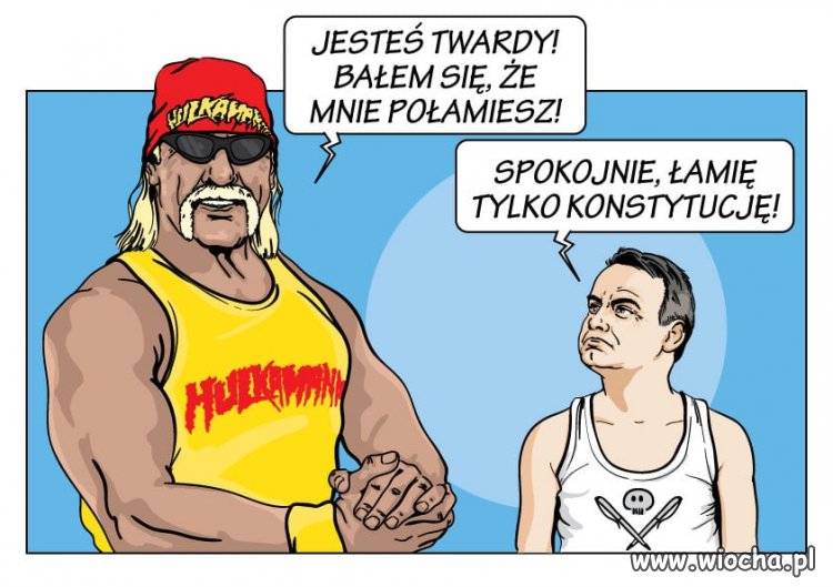 Siłacz, łamie tylko konstytucję 