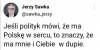 Mają nas w ...