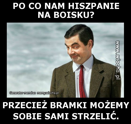 PO CO NAM HISZPANIE
NA BOISKU?