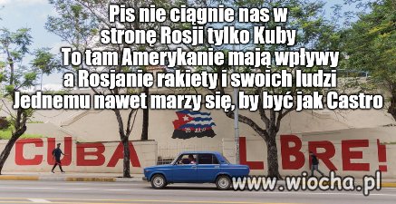 Zaczynamy nawet być bogaci i wolni jak Kubańczycy 