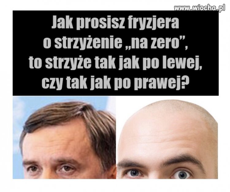 Jak prosisz fryzjera o strzyżenie 'na zero', 