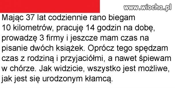 Urodzony kłamca-skąd my to znamy ?
