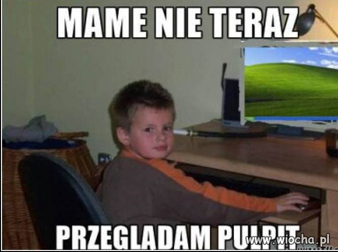 Dobrze , że ma 