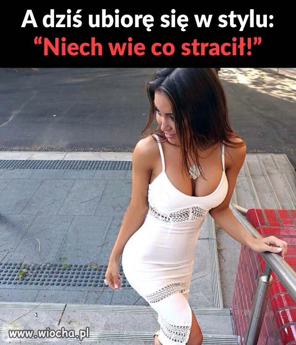 A dziś ...
