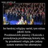 Polska jest tego najlepszym przykładem...
