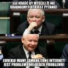 Kaczyński tłucze termometr