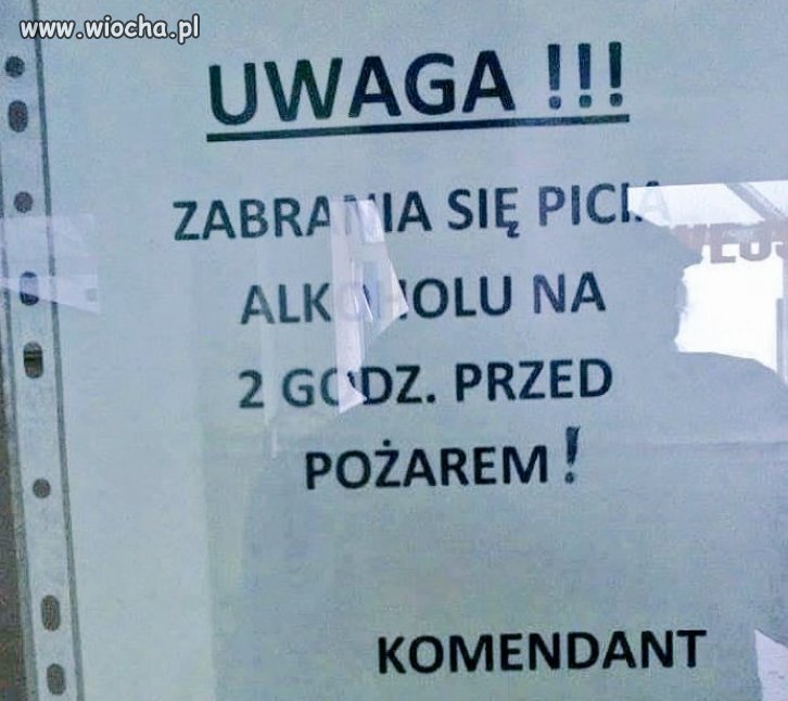 Gdybym ja wiedział, że za 2 godziny będzie pożar...