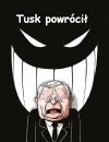 Jojo ! Ratuj ! Tusk powrócił !