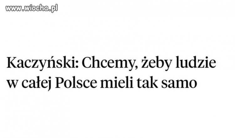 No i mają, wszyscy mają równo przeyebane