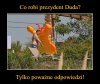 Czy ktoś się odważy na poważną odpowiedź ?
