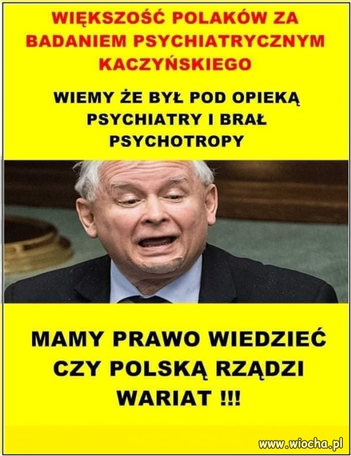 Trzeba go przebadać. Kto popiera taki postulat ?