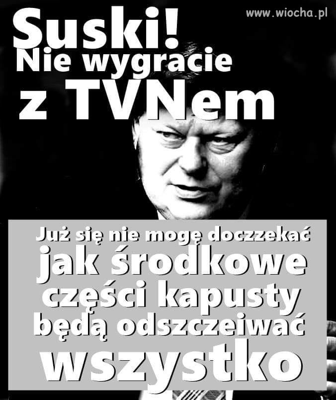 Suski, dzbanie nie dasz rady ...