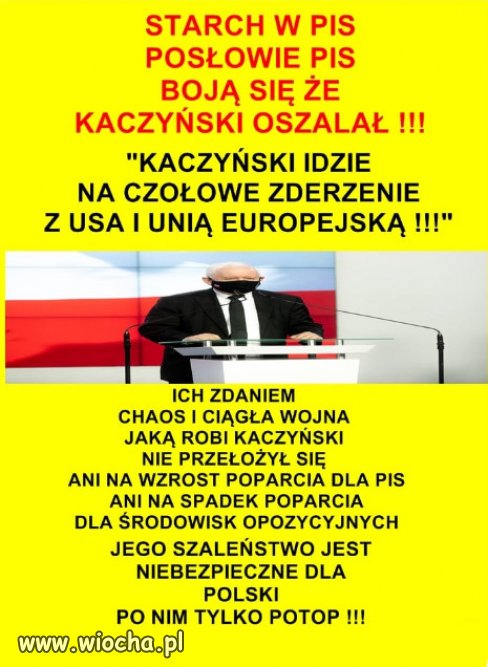 Czy Kaczynski oszalal? Juz wojuje z calym swiatem.