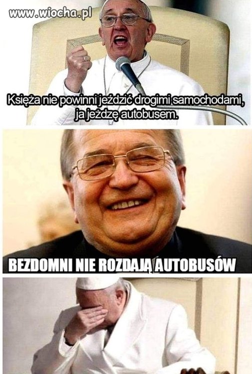 Nawet papież jest bezradny jak...