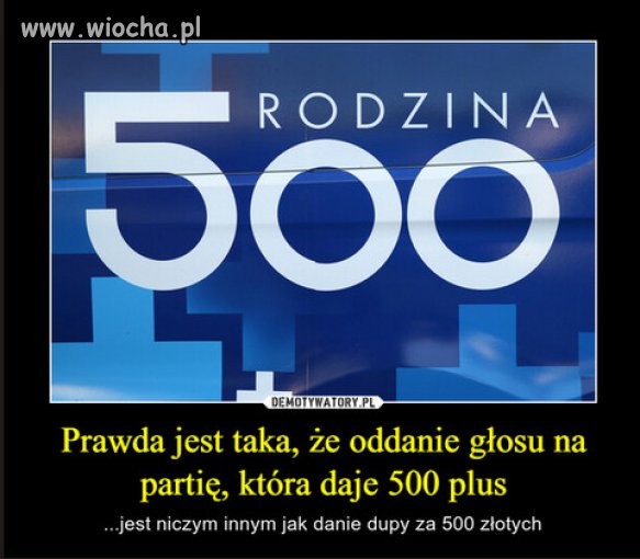 500+ po 6 latach rzadow PiSu, jest warte 300 zl...