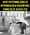 Kiedyś ...