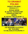 Za rzadow `prawakow` brak wyksztalcenia to duma!