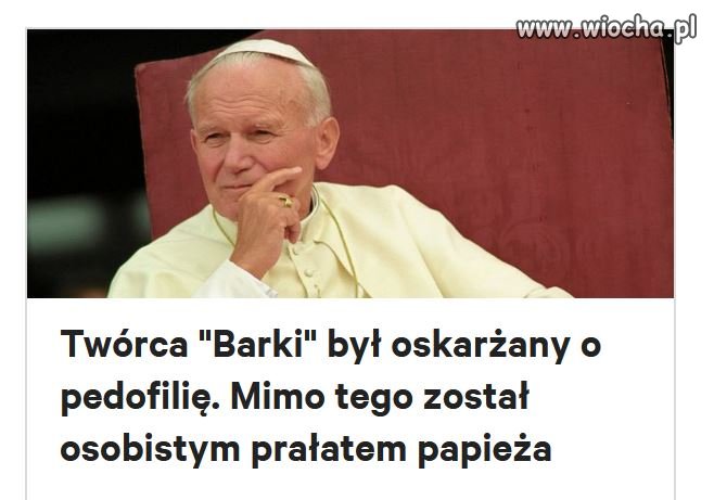 PAPIEŻ WIEDZIAŁ, NIE POWIEDZIAŁ A TO BYŁO TAK :