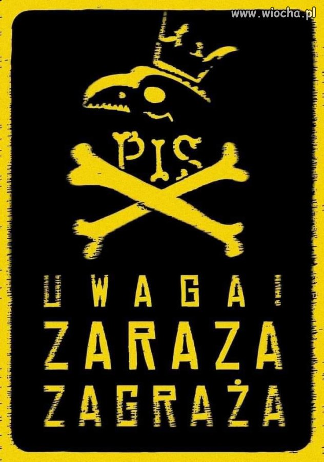 Strzeżcie się tej zarazy ... 