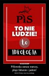 PiS to PRL bis...starych komuchow, teraz katoli!