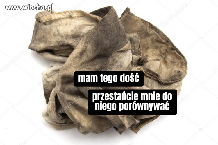 Może i szmata, może i brudna