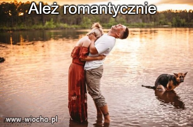Ach, jak romantycznie 