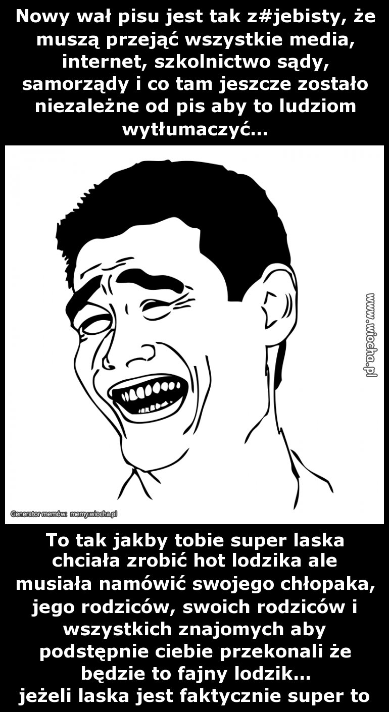 Nowy wał pisu jest tak z#jebisty, że muszą przejąć