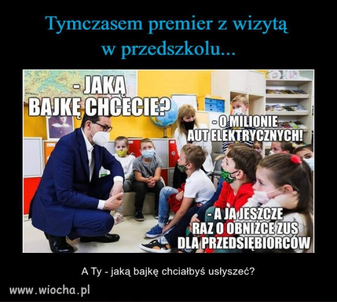 Morawiecki opowiada bajki...dla elektoratu PiSu!
