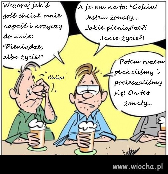 Pieniądze, albo życie!