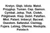 Do kogo odnoszą się poniższe epitety?