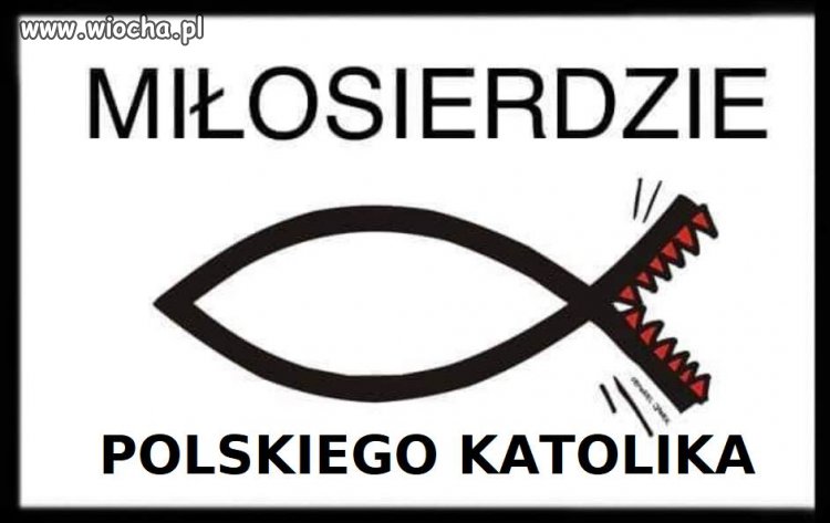 Miłosierdzie polskiego katolika