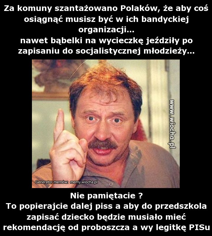 Za komuny szantażowano Polaków, że aby coś