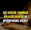 Powinni płacić podatki za swoje usługi.