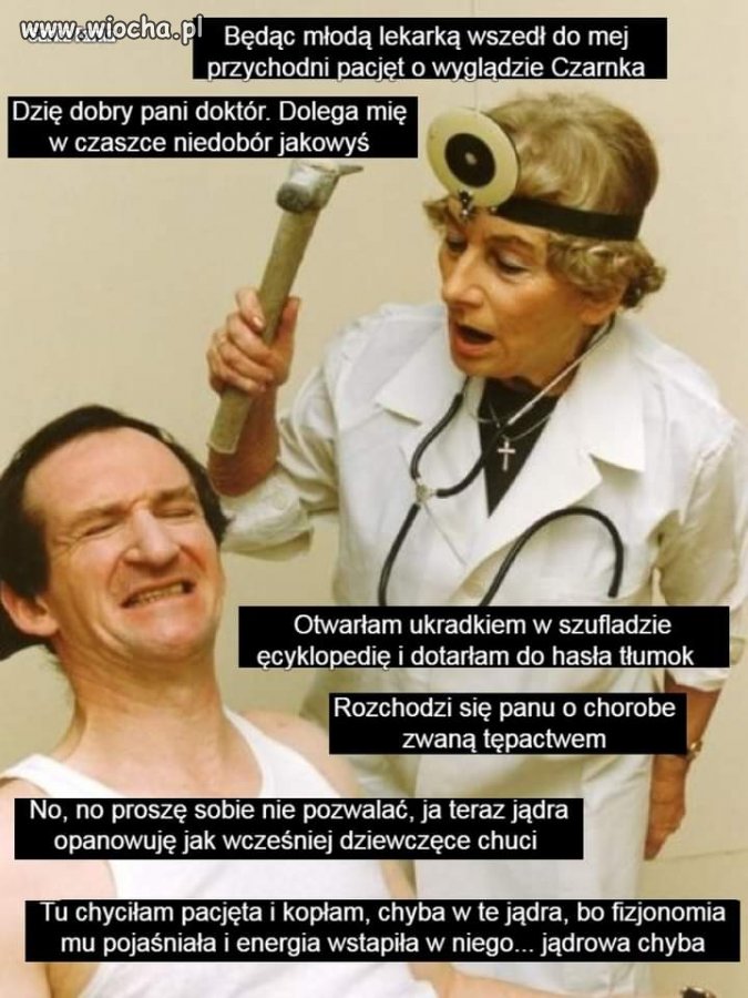 Będąc młodą lekarką...