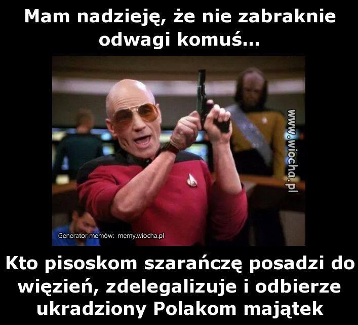 Mam nadzieję, że nie zabraknie odwagi komuś...