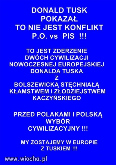 Polacy mają wybór miedzy dwoma cywilizacjami...
