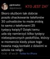 Oni wszystkich mają zahakowanych 