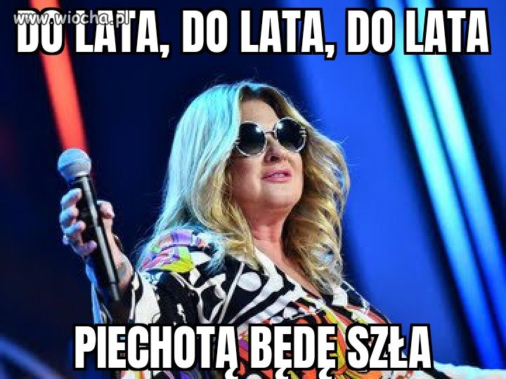 Piechotą będę szła