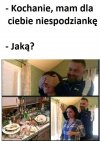 Niespodzianka.