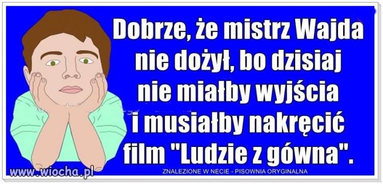 Tylko że pewnie tym razem byłaby to komedia