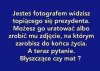 Jakbyś postąpił?