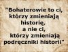 Wiadomość dla tych co chcą pisać historię Polski .