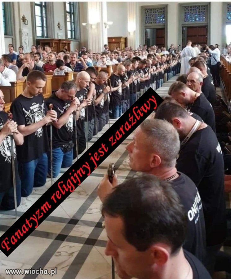 Fanatyzm religijny jest zaraźliwy 
