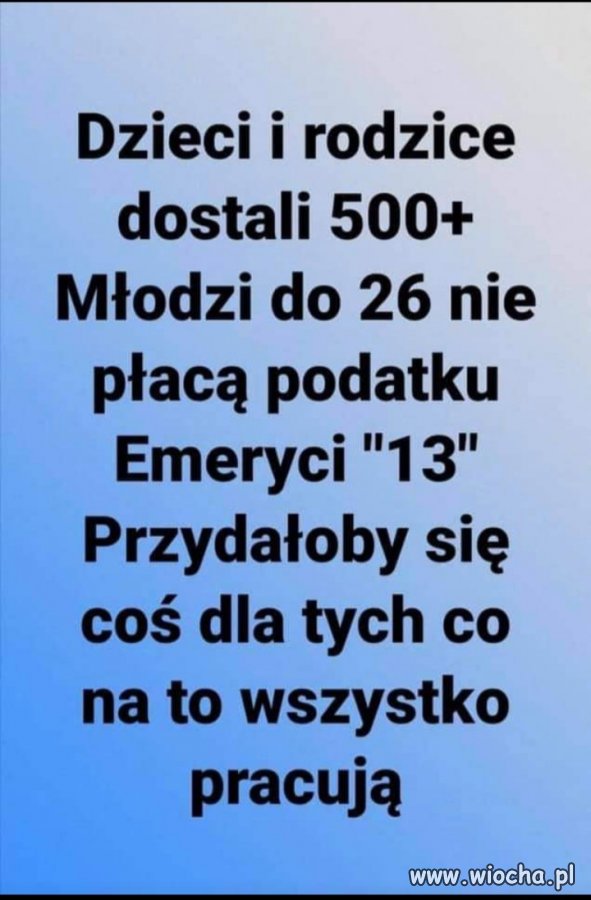 500+to powinno być dla tych co pracują